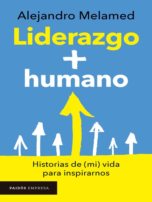 Title details for Liderazgo + humano by Alejandro Melamed - Available